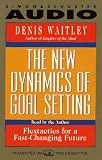 The NEW DYNAMICS OF GOAL SETTING   FLEXTACTICS FOR A FAST-CHANGING FUTURE (PREVISO: Flextactics for a Fast-Changing Future