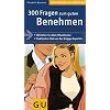 300 Fragen zum guten Benehmen: Stilsicher in allen Situationen. Praktischer Rat von der Knigge-Expertin (Gro�e GU Kompasse)