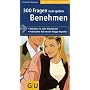 300 Fragen zum guten Benehmen: Stilsicher in allen Situationen. Praktischer Rat von der Knigge-Expertin