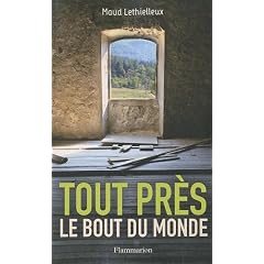 Tout pr�s, le bout du monde