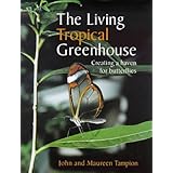 The Living Tropical Greenhouse: Creating a Haven for Butterflies