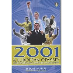 2001 a European Odyssey: Leeds United's Champions League Season