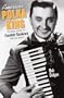America's Polka King: The Real Story of Frankie Yankovic and His Music
