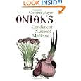 Onions: Condiment, Nutrient, Medicine by Clarence Meyer and David C. Meyer