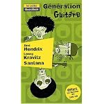 G?n?ration guitare : Jimi Hendrix de A ? Z - Santana de A ? Z - Lenny Kravitz de A ? Z - La discoth?que de la guitare en 100 CD, coffret de 3 volumes book cover