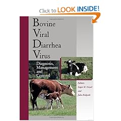 Bovine Viral Diarrhea Virus: Diagnosis, Management,and Control by Sagar M. Goyal and Julia F. Ridpath