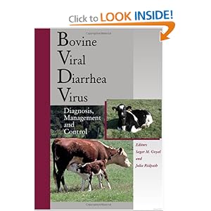 Bovine Viral Diarrhea Virus: Diagnosis, Management,and Control by Sagar M. Goyal and Julia F. Ridpath
