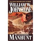 Manhunt: (The Last Gunfighter) by  William W. Johnstone