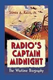  : Radio's Captain Midnight: The Wartime Biography