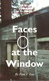 Faces at the Window: First-Hand Accounts of the Paranormal in Southern New England
