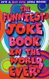 Books : The Funniest Joke Book in the World...Ever! (Joke Book)