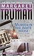 Murder in the White House (Capital Crimes)