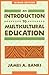 Book Introduction to Multicultural Education, An
