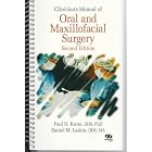 Click here to buy Clinician's Manual of Oral and Maxillofacial Surgery by Paul H. Kwon and Daniel M. Laskin.