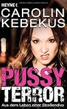 Produkt-Bild: Pussyterror: Aus dem Leben einer Stra&szlig;endiva