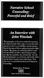 Narrative School Counseling: Powerful and Brief - An Interview with John Winslade [VHS]