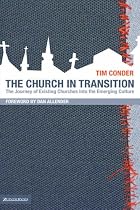 The Church in Transition: The Journey of Existing Churches into the Emerging Culture (Emergent YS)