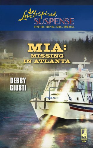 MIA: Missing in Atlanta (Steeple Hill Love Inspired Suspense #94)