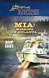 MIA: Missing in Atlanta (Steeple Hill Love Inspired Suspense #94)