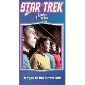 Star Trek - The Original Series, Episode 56: Spectre Of The Gun [VHS]