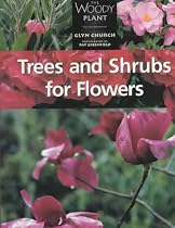 Trees and Shrubs for Flowers (The woody plant)