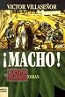 Macho.