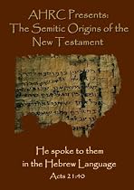 AHRC Presents: The Semitic Origins of the New Testament