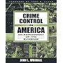 Crime Control in America: An Assessment of the Evidence