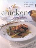 The Chicken Gourmet: Tempting Ways with a Classic Ingredient (Contemporary Kitchen)