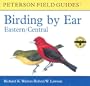 Birding by Ear: Eastern and Central North America