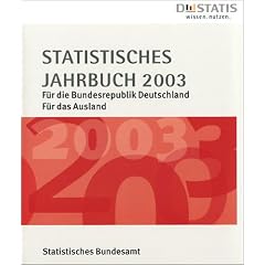 Statistisches Jahrbuch 2003. F�r die Bundesrepublik Deutschland. F�r das Ausland 2003. 2 Bde. u. 1 DVD