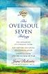 The Oversoul Seven Trilogy: The Education of Oversoul Seven, the Further Education of Oversoul Seven, Oversoul Seven and the Museum of Time
