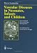 Book Vascular Diseases in Neonates, Infants, and Children: Interventional Neuroradiology Management