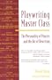Playwriting Master Class: The Personality of Process and the Art of Rewriting