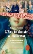 L'Art de choisir sa ma�tresse