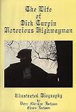 The Life of Dick Turpin: Notorious Highwayman