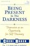 Being Present in the Darkness: Depression as an Opportunity for Self-Discovery