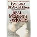 Real Moments for Lovers: The Enlightened Guide for Discovering Total Passion and True Intimacy