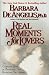 Real Moments for Lovers: The Enlightened Guide for Discovering Total Passion and True Intimacy
