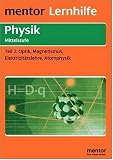 Physik - Optik, Magnetismus, Elektrizit&auml;tslehre, Atomphysik - Mittelstufe 2 - Mit ausf&uuml;hrlichem L&ouml;sungsteil zum Heraustrennen - (Lernmaterialien) - Diethelm V&ouml;lcker