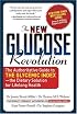 The New Glucose Revolution: The Authoritative Guide to the Glycemic Index -- The Dietary Solution for Lifelong Health (Glucose Revolution)