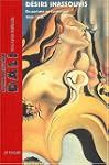 Dali: d�sirs inassouvis