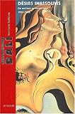 Salvador Dali : D�sirs inassouvis : Du purisme au surr�alisme, 1925-1935