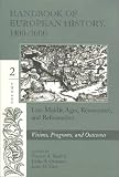 Handbook of European History 1400-1600: Late Middle Ages, Renaissance and Reformation, Vol. 2