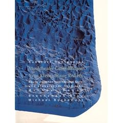 Kunstort Ruhrgebiet - Paket: Musiktheater Gelsenkirchen - Yves Klein: Blaue Reliefs: Bauen zwischen international Style und klassischer TraditonBrennendes Blau: BD 3