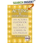 Click here to buy Acting Is Everything: An Actor's Guidebook for a Successful Career in Los Angeles, Expanded Gold by  Judy Kerr.