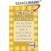 Acting Is Everything: An Actor's Guidebook for a Successful Career in Los Angeles, Expanded Gold