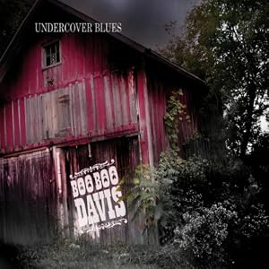 Boo Boo Davis -  Undercover Blues