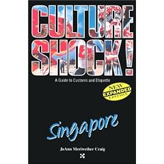Singapore (Culture Shock! A Survival Guide to Customs & Etiquette)