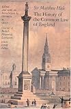 The History of the Common Law in England (Classics of British Historical Literature)